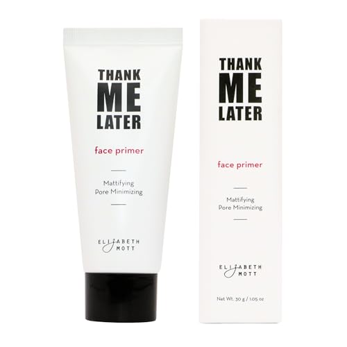 Elizabeth Mott Thank Me Later Face Primer - Mattifying Makeup Base Primer for Shine and Oi