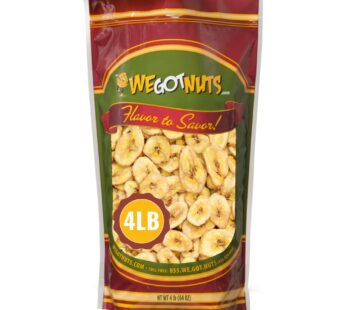We Got Nuts Sweetened Banana Chips (4 Pounds) Sealed For Freshness – We Got Nuts